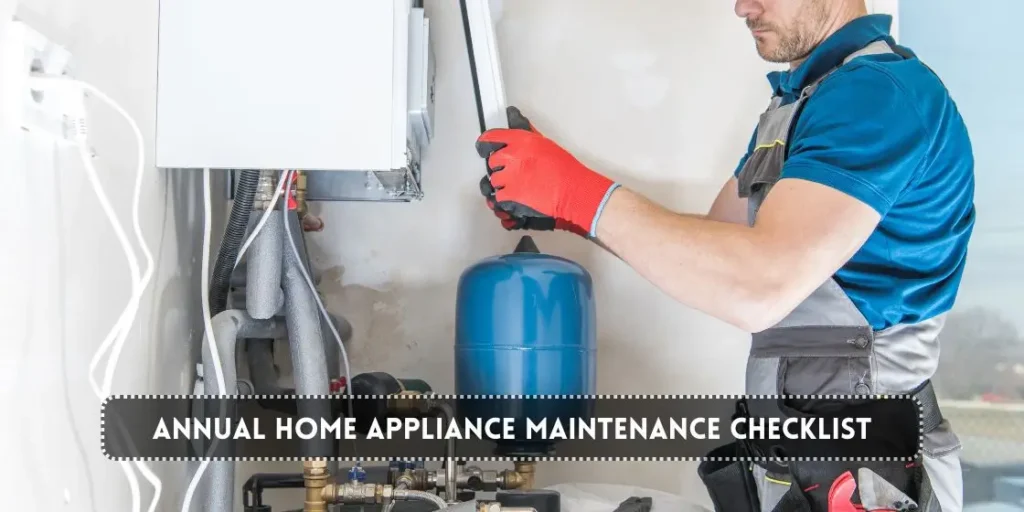 Annual Home Appliance Maintenance Checklist